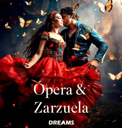 ÓPERA Y ZARZUELA DREAMS